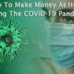 how to make money at home during covid-19 pandemic